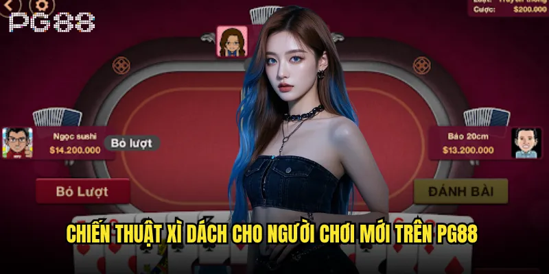 Xì dách pg88 có khó học như người ta nghĩ? 3 Chiến thuật Xì dách cho người chơi mới