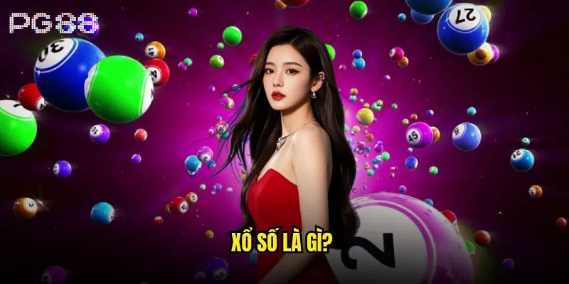 Xổ số là gì và tại sao pg88 lại thu hút hàng triệu người chơi? 9 Xổ số là gì?
