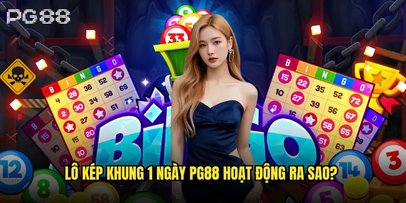 Lô kép khung 1 ngày là gì và làm sao để thắng lớn tại pg88? 2 Lô kép khung 1 ngày pg88 hoạt động ra sao?