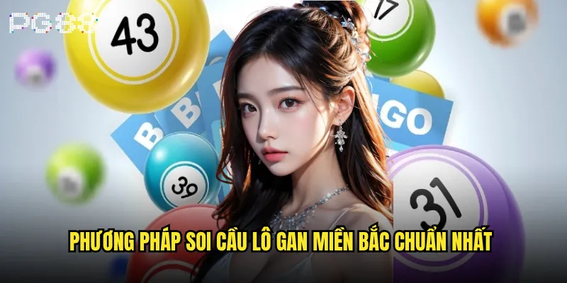 Lô gan miền Bắc là gì và cách soi cầu hiệu quả tại pg88? 3 Phương pháp soi cầu lô gan miền Bắc chuẩn nhất