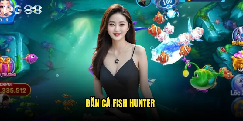 Bắn cá Fish Hunter