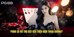 pg88 có hỗ trợ đặt kèo trên điện thoại không?