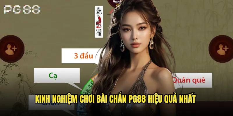 Bài chắn pg88 có phải là lựa chọn hoàn hảo cho người mới bắt đầu? 3 Kinh nghiệm chơi bài chắn pg88 hiệu quả nhất